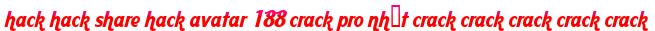hack hack share hack avatar 188 crack pro nhất crack crack crack crack crack moi
